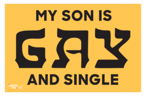 Image shows black text on a yellow background. Text reads "My son is gay and single."