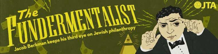 Image is the header for the Fundermentalist. Text on the image reads "Jacob Berkman keeps his third eye on Jewish philanthropy."