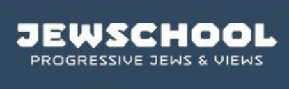 JewSchool: Progressive Jews & Views