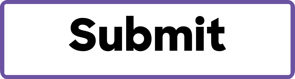 Button with a purple outline and white background that says "Submit"