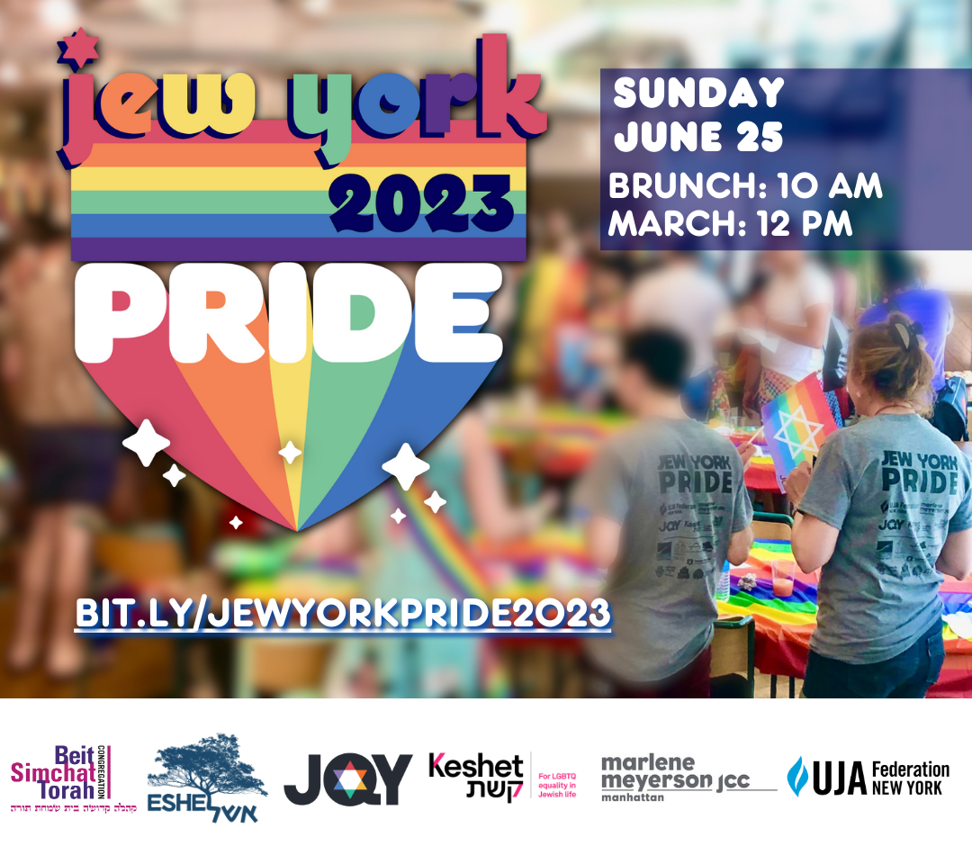 Jew York Pride 2023. Sunday June 25, Brunch at 10 am, March at 12 pm
