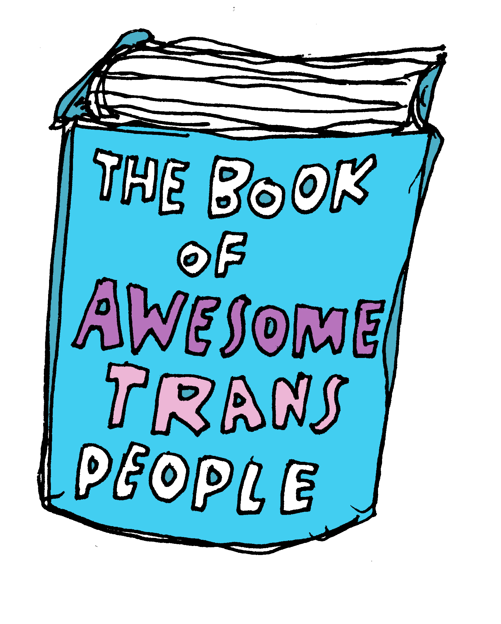 An illustration of a book, the cover says "The book of awesome trans people."