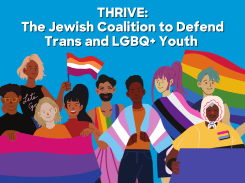 Thrive: The Jewish Coalition to Defend Trans and LGBQ+ Youth